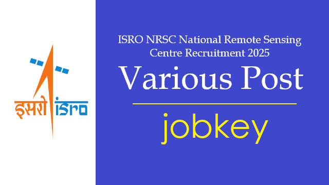 ISRO NRSC Various Post Online Form 2025-jobkey